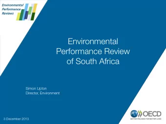 Environmental  Performance Review  of South Africa  Simon Upton  Director, Environment  3 December