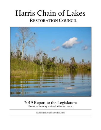 Harris Chain of Lakes R ESTORATION C OUNCIL  2019 Report to the Legislature  Executive Summary