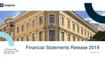Financial Statements Release 2019  13 February 2020  Jani Nieminen, CEO  Kojamo plc  Erik Hjelt,