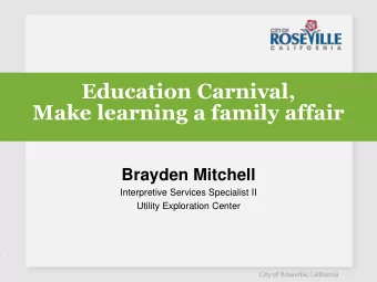 Education Carnival,  Make learning a family affair  Brayden Mitchell  Interpretive Services