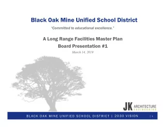 Black Oak Mine Unified  d School District  ct  Committed to educational excellence.  A Long
