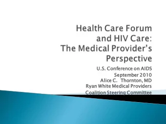 U.S. Conferen  erence  e on AIDS  Septem  ptember  er 2010  10  Alice  e C.  Th  Thorn  rnto  ton,