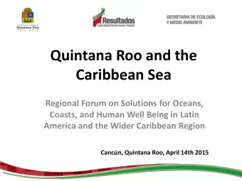 Caribbean Sea  Regional Forum on Solutions for Oceans,  Coasts, and Human Well Being in Latin
