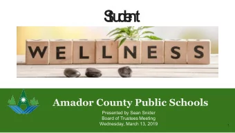 S  tu  d  e  nt  Amador County Public Schools  Presented by Sean Snider  Board of Trustees Meeting