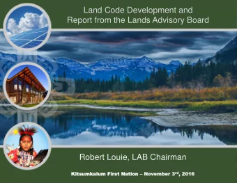 Robert Louie, LAB Chairman  Kitsumkalum  Kitsumka  lum Fir  First  st Na  Nation tion  No