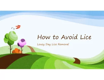 How to Avoid Lice  Lousy Day Lice Removal  ANCS Information Session  Myths about Head Lice