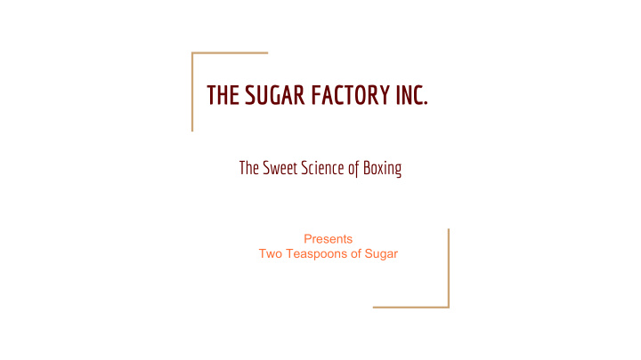 the sugar factory inc