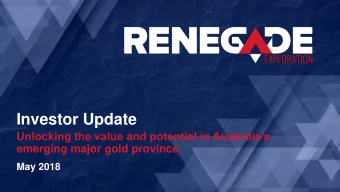 Investor Update  Unlocking the value and potential in Australias  emerging major gold province