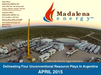 Madale na Argentina Office:  MADALENA ENERGY S.A.  421 Lola Mora, 13th Floor  inc .  e n e r g y