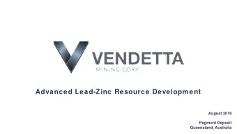 Advanced Lead-Zinc Resource Development  August 2018  Pegmont Deposit  Queensland, Australia