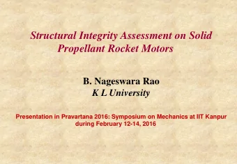 Structural Integrity Assessment on Solid Propellant Rocket Motors  B. Nageswara Rao  K L University