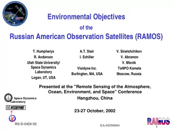 Environmental Objectives  of the  Russian American Observation Satellites (RAMOS)  T. Humpherys