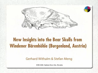 New Insights into the Bear Skulls from  Windener Brenhhle (Burgenland, Austria)  Gerhard