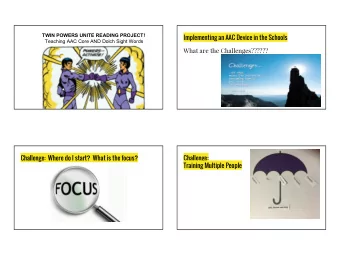 Implementing an AAC Device in the Schools  Teaching AAC Core AND Dolch Sight Words  What are the
