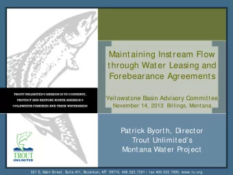 Maintaining Instream Flow  through Water Leasing and  Forebearance Agreements  Yellowstone Basin