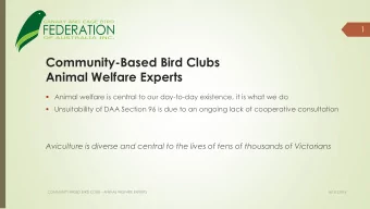 Community-Based Bird Clubs  Animal Welfare Experts  Animal welfare is central to our day-to-day