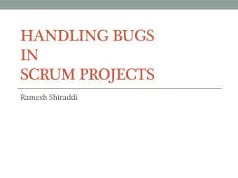 IN  SCRUM PROJECTS  Ramesh Shiraddi  Bugs  Current sprint bugs  -- Created and found in current