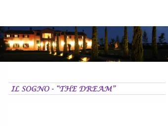 IL S  SOGNO NO - THE DREAM  Wel  elcome  ome to IL SO  L SOGNO  NO  After wondering from
