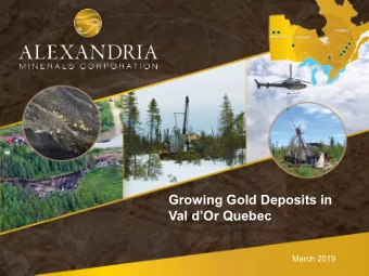 Growing Gold Deposits in  Val dOr Quebec March 2019  Alexandria Minerals  is a Canadian gold