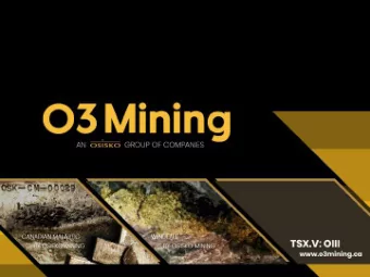 and complete transactions on terms announced;  as required by law, O3 Mining assumes no  In this