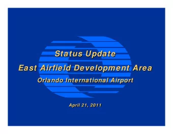 Status Update  Status Update  East Airfield Development Area  East Airfield Development Area