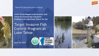 Target Invasive Fish  Control Program at  Lake Tahoe  April 14, 2020  Ascent Team  Kelley Kelso,
