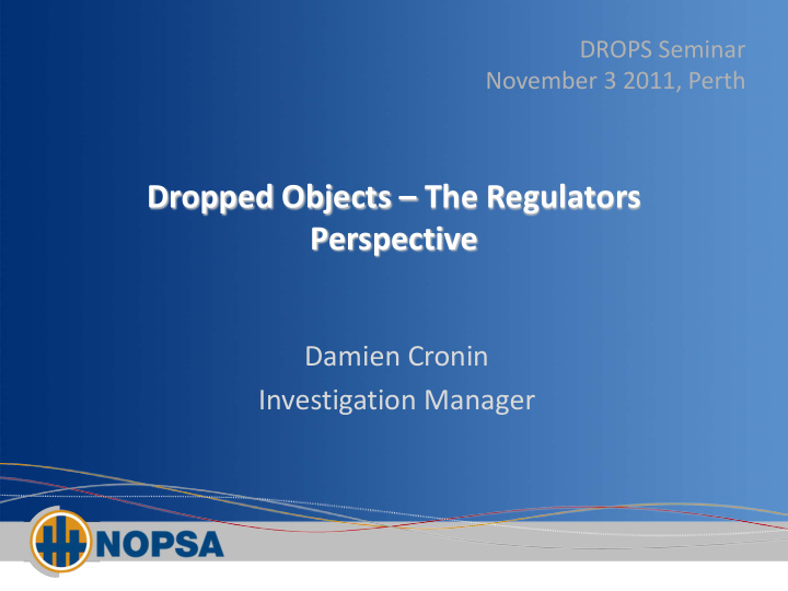 dropped objects the regulators perspective
