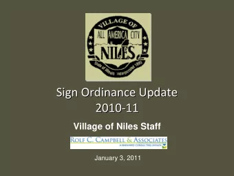 Sign Ordinance Update Sign Ordinance Update 2010   11  11  2010  Village of Niles Staff