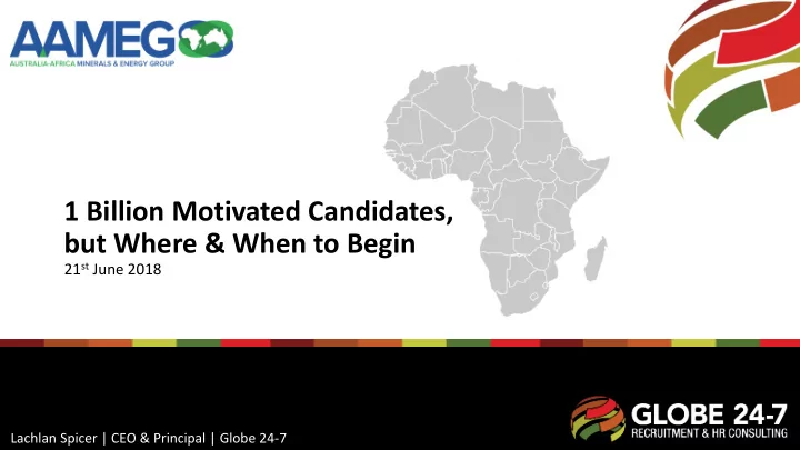 1 billion motivated candidates but where when to begin