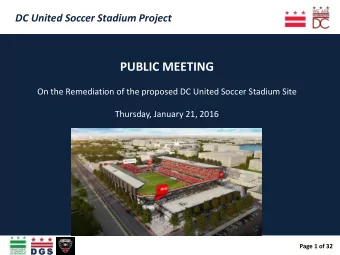 PUBLIC MEETING  On the Remediation of the proposed DC United Soccer Stadium Site  Thursday, January