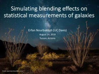 Si  Simulating blending ef  effects on  statistical mea  easurem  emen  ents of  of galaxi  xies