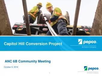 Capitol Hill Conversion Project  ANC 6B Community Meeting  October 9, 2018  1  Capitol Hill