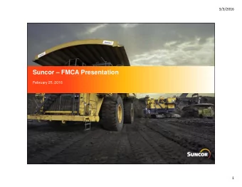 Suncor  FMCA Presentation  February 25, 2016  1  3/3/2016  Canadas largest integrated energy