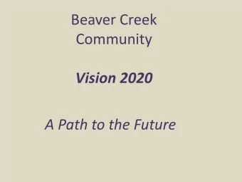 Beaver Creek  Community Vision 2020 A Path to the Future  Brief History  Last Community Plan