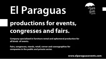 El Paraguas  productions for events,  congresses and fairs.  Company specialized in furniture