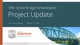 Project Update  City Council Meeting January 27 th , 2020  1  Fifth Street Bridge Rehabilitation
