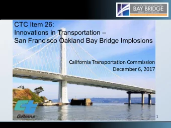 CTC Item 26:  Innovations  in Transportation   San Francisco Oakland Bay  Bridge Implosions