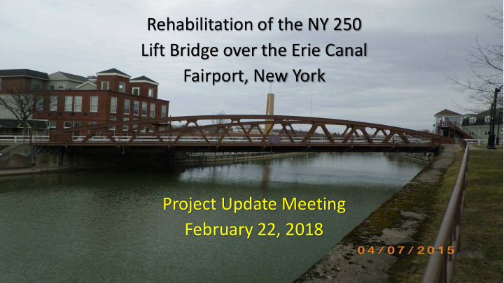 rehabilitation of the ny 250 lift bridge over the erie