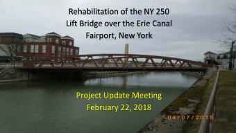 Rehabilitation of the NY 250  Lift Bridge over the Erie Canal  Fairport, New York  Project Update