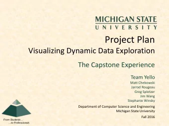 Project Plan  Visualizing Dynamic Data Exploration  The Capstone Experience  Team Yello  Matt