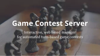 Game Contest Server  Interactive, web based manager  for automated turn-based game contests