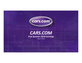 CARS.COM  First Quarter 2018 Earnings  May 9, 2018  ForwardLooking Statements  This presentation