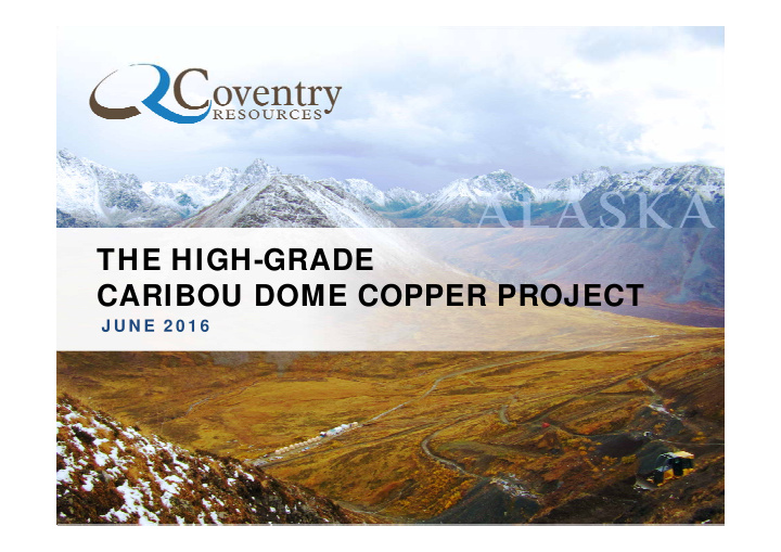 the high grade caribou dome copper project