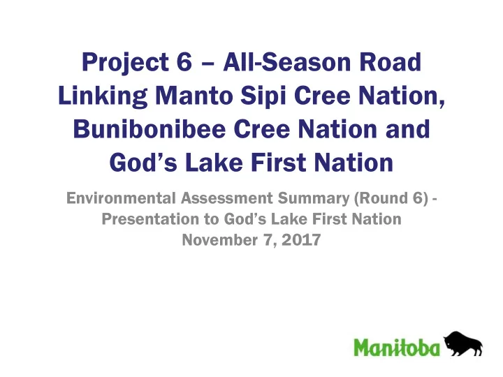 project 6 all season road linking manto sipi cree nation