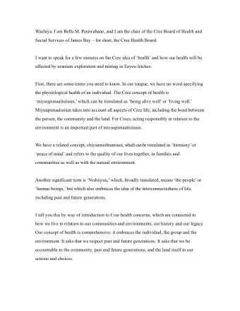 I want to speak for a few minutes on the Cree idea of health and how our health will be