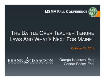 Topics  The natural growing groundswell against teacher tenure.  Does Maines teacher evaluation