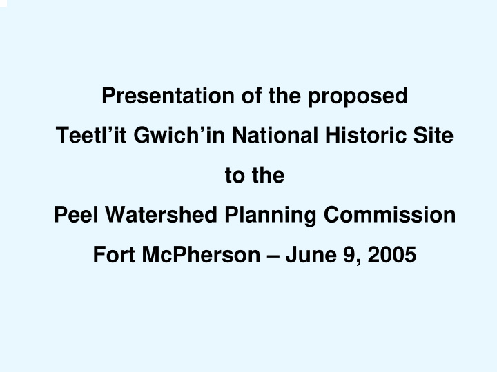 presentation of the proposed teetl it gwich in national