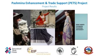 Pashmina Enhancement &amp; Trade Support (PETS) Project  Project Results  Pashmina Enhancement and