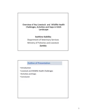 Outline of Presentation  Introduction  Livestock and Wildlife Health Challenges