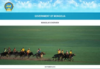 GOVERNMENT OF MONGOLIA MONGOLIAS OVERVIEW  OCTOBER 2013  GOVERNMENT OF MONGOLIA  1  MONGOLIA